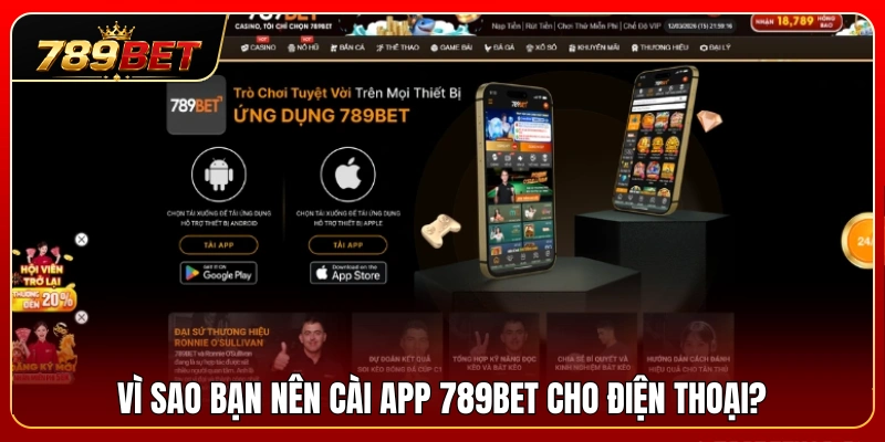 Cài App 789BET 1 Ưu điểm của việc cài app 789BET trực tiếp trên điện thoại