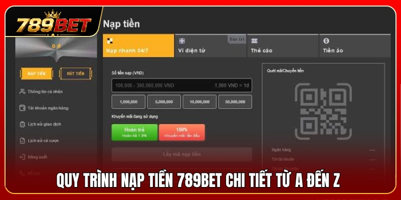 Nạp tiền 789BET 2 Quy trình nạp tiền chi tiết giúp người dùng thao tác dễ dàng