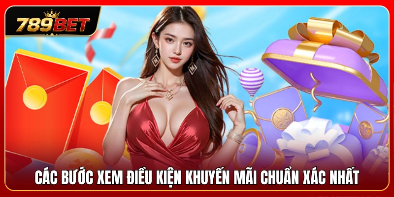 Ưu Đãi 789BET 2 Hướng dẫn kiểm tra thể lệ nhận quà cực kỳ chính xác