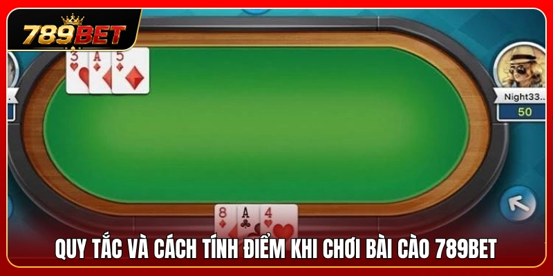 Bài Cào 789BET – Ván Nhanh, Luật Gọn, Dễ Vào Bàn 3 Chi tiết luật chơi kèm phương pháp tính điểm bài cào 789BET