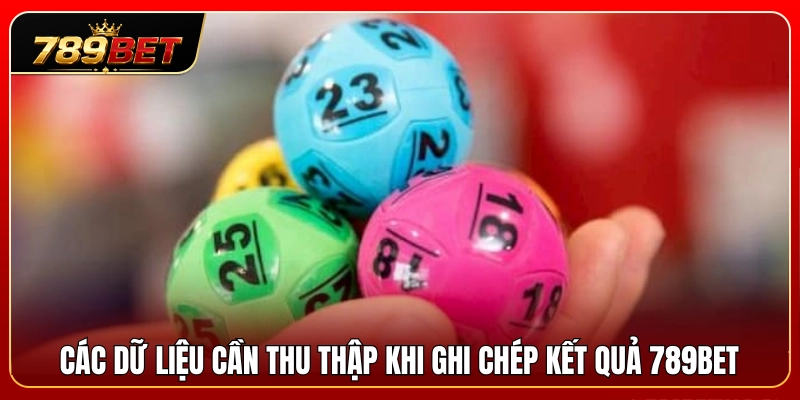 Ghi Chép Kết Quả 789BET – Cách Chơi Số Có Kế Hoạch Hơn 3 Thông tin quan trọng cần thu thập khi ghi kết quả 789BET