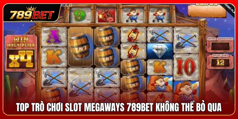 Danh sách game Slot Megaways 789BET hấp dẫn nhất nên thử 