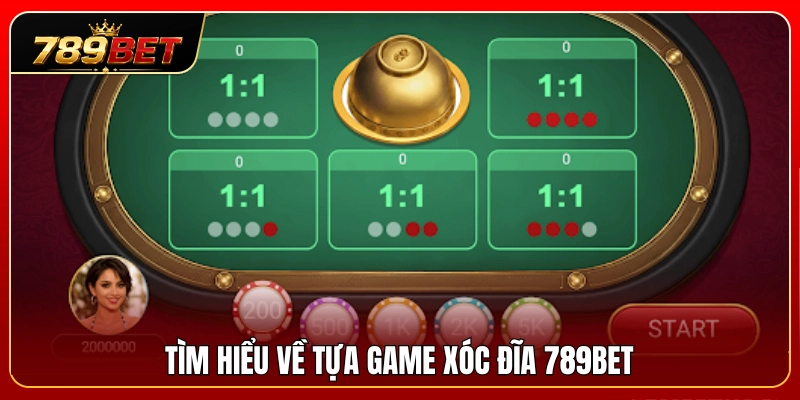 Xóc Đĩa 789BET – Luật Chơi Nhanh, Ván Gọn, Dễ Làm Quen 2 Thông tin nền tảng về trò chơi xóc đĩa trực tuyến 789 BET